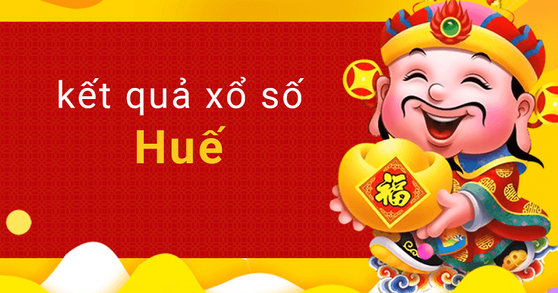 XSTTH – Kết quả xổ số Huế hôm nay nhanh chóng, chính xác