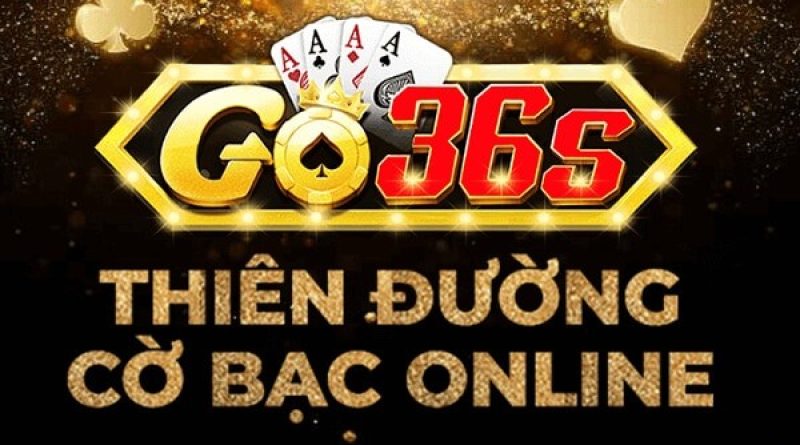 Go36s – Review cổng game bài đổi thưởng top 1 Việt Nam