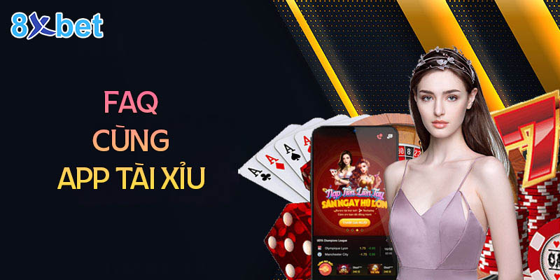 Câu hỏi thường gặp khi chơi trên App tài xỉu