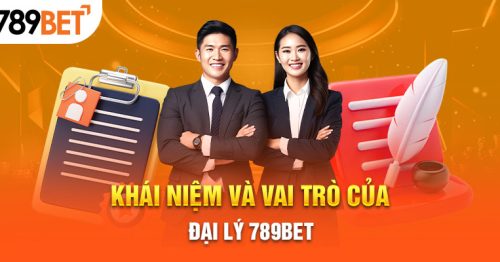 Đăng Ký Đại Lý 789Bet – Kiếm Thu Nhập Lớn Mỗi Tháng Dễ Dàng