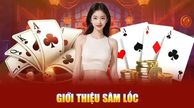 Sâm lốc EV99 – Hướng dẫn cách chơi dễ thắng nhất hiện nay