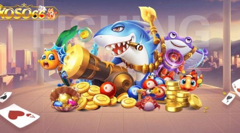 Chơi bắn cá Xoso66 mỗi ngày – Giải stress, nhận tiền thật