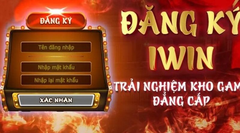 Làm thế nào để đăng ký iWin mà không bị lỗi? Hướng dẫn chi tiết cho newbie