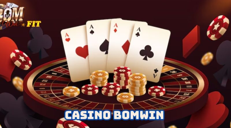 Casino Bomwin – Nền tảng casino online chất lượng cao uy tín